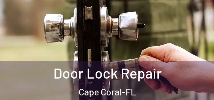  Door Lock Repair Cape Coral-FL