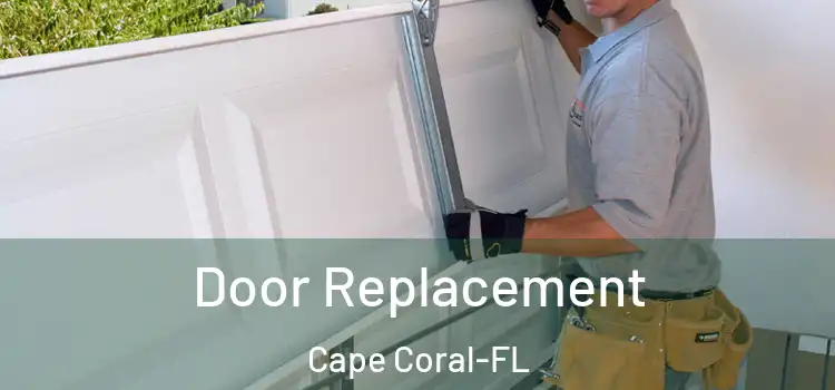  Door Replacement Cape Coral-FL