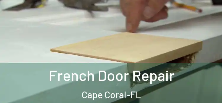  French Door Repair Cape Coral-FL