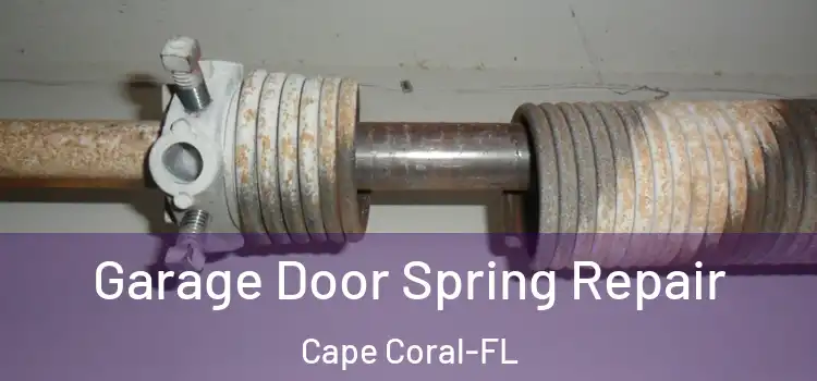 Garage Door Spring Repair Cape Coral-FL