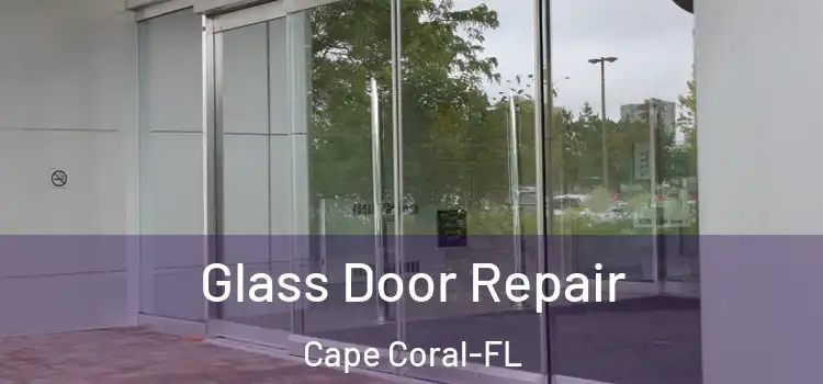  Glass Door Repair Cape Coral-FL