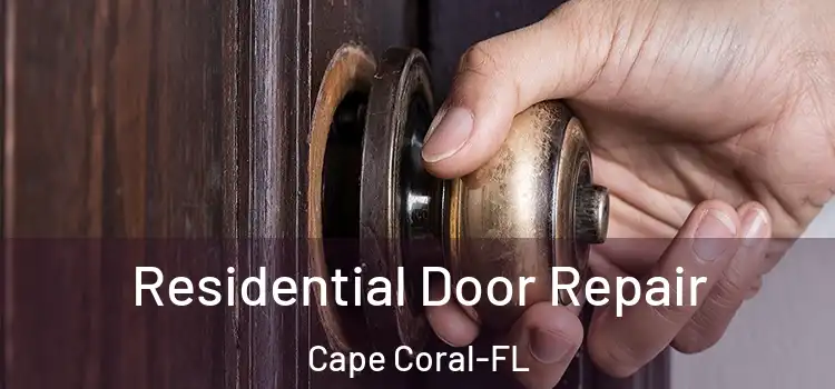  Residential Door Repair Cape Coral-FL