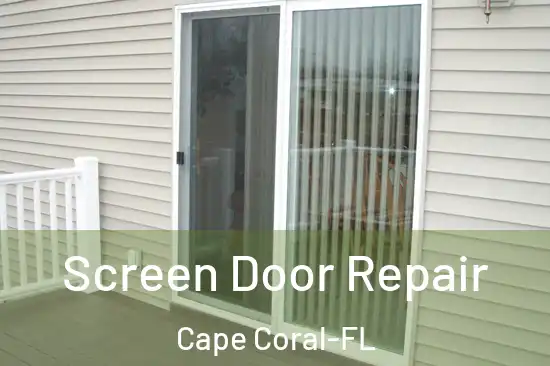  Screen Door Repair Cape Coral-FL