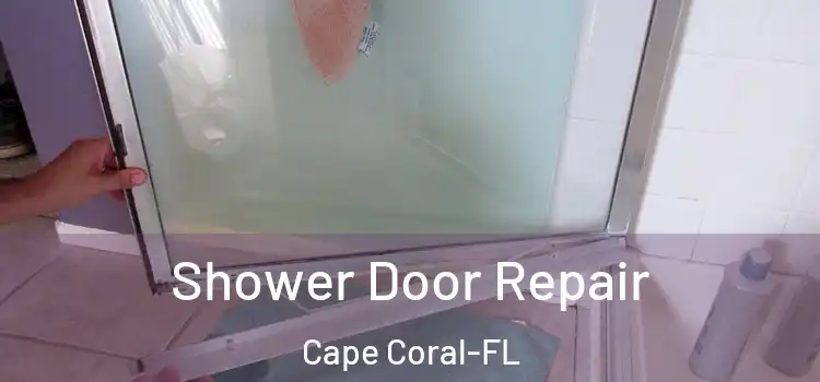  Shower Door Repair Cape Coral-FL